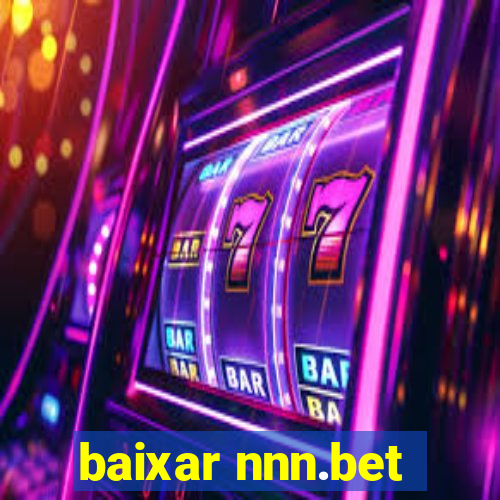 baixar nnn.bet